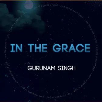 In The Grace by Gurunam Singh