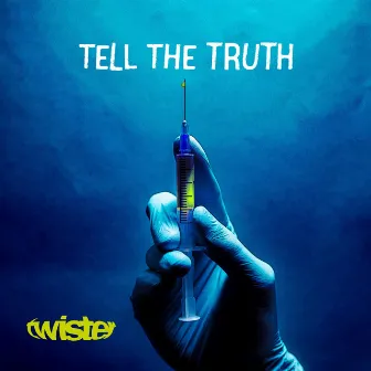 Tell The Truth by Twister