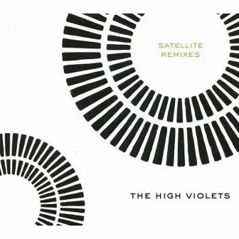 Satellite Remixes by The High Violets