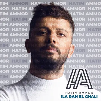 Ila Rah El Ghali by Hatim Ammor