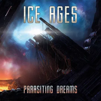 Parasiting Dreams by Ice Ages