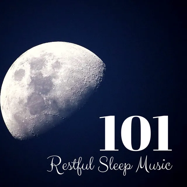 Restful Sleep Music 101 - Peaceful Songs Collection, White Noise for Dreaming