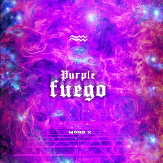 Purple Fuego by Mono X