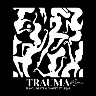 Trauma (Remix) by Zungu Beatz