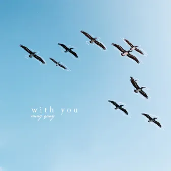 with you by Ming Quay