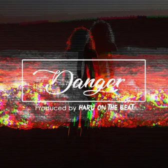 Danger Prod by Haru on the beat by Haru