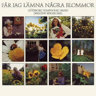 Får jag lämna några blommor by Göteborg Symphonic Band