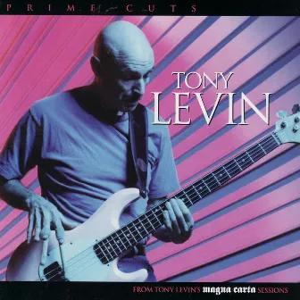 Prime Cuts by Tony Levin