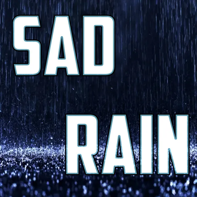 Sad Rain