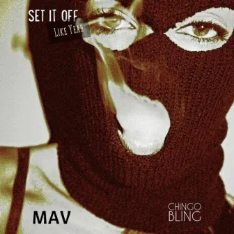 Set it off by MAV