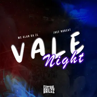 Vale Night by Mc Alan ZL