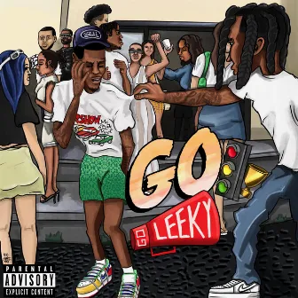 Go (Go Leeky) by Killa Cam