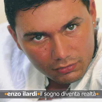 Il sogno diventa realtà by Enzo Ilardi