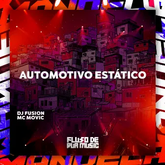 Automotivo Estático by DJ FUSION