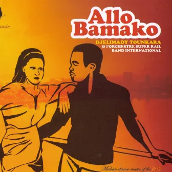 Allo Bamako (Malian Dance Music of the 70's) by Djelimady Tounkara