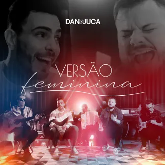 Versão Feminina by Dan e Juca