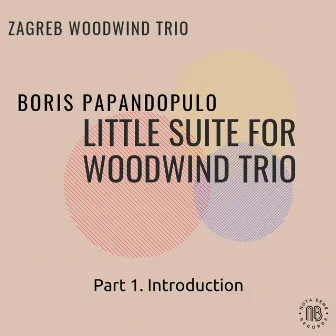 Little Suite for Woodwind Trio: I. Introduction Music by Boris Papandopulo