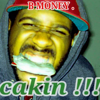 Cakin (Edited Version) by B-Money