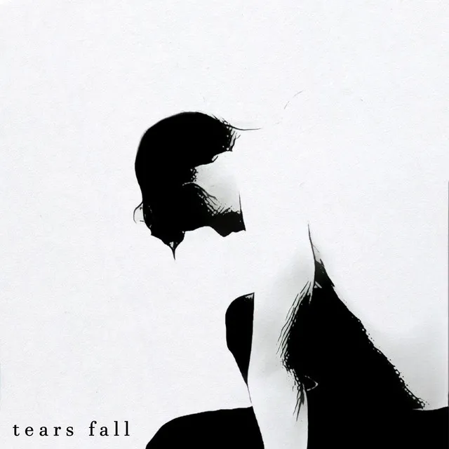 Tears Fall