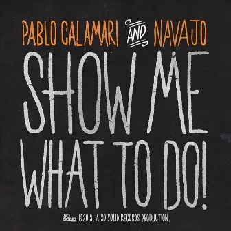 Show Me What To Do by Navajo