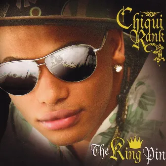 The King Pin by Chiqui Rank