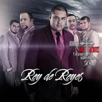 Rey de Reyes by Jorge Santacruz Y Su Grupo Quinto Elemento