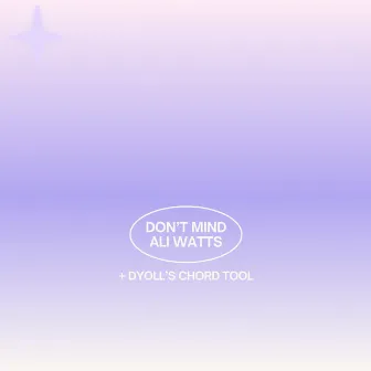 Don't Mind by Dyoll