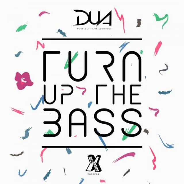 Turn Up The Bass - Original Mix