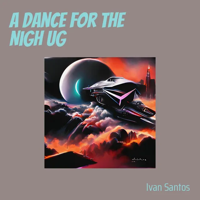 A Dance for the Nigh Ug