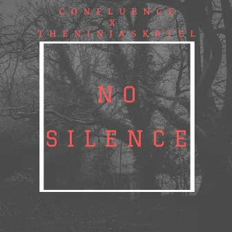 No Silence by CONFLUENCE