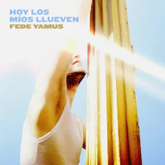 Hoy los Míos Llueven by Fede Yamus