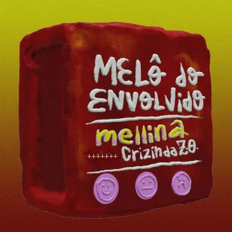 Melô do Envolvido by Crizin da Z.O.