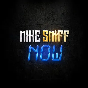 Now by Mike Smiff