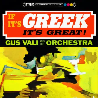 If It's Greek It's Great! by Gus Vali and His Orchestra