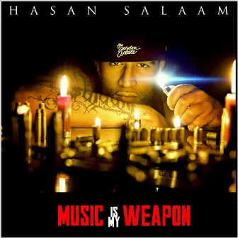 Music Is My Weapon by Hasan Salaam