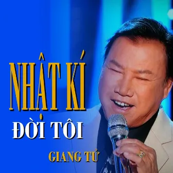 Nhật ký đời tôi by Giang Tử