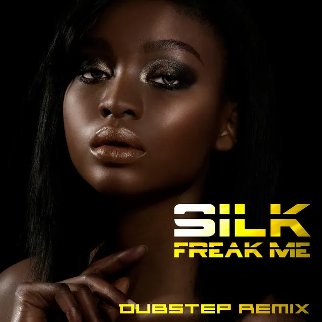 Freak Me (Dubstep Remix)