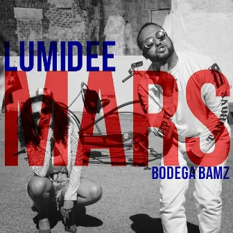 Mars (feat. Bodega Bamz) - Single by Lumidee