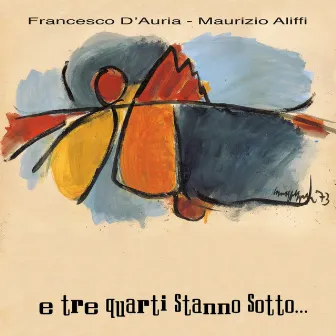 E tre quarti stanno sotto by Francesco D'Auria