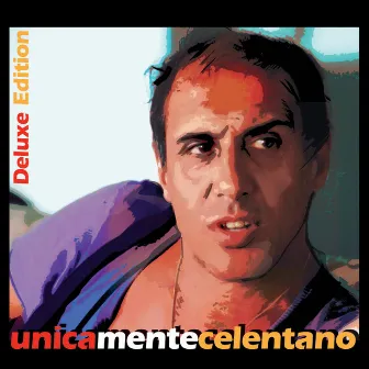 Unicamentecelentano (Deluxe Edition) by Adriano Celentano