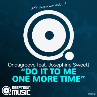 Do It To Me One More Time by Ondagroove