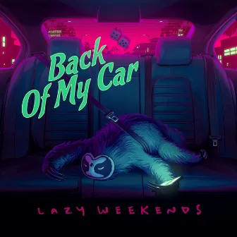 Back Of My Car by Lazy Weekends