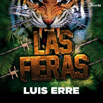 Las Fieras by Luis Erre