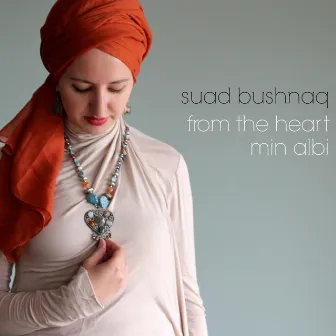 From the Heart by Suad Bushnaq