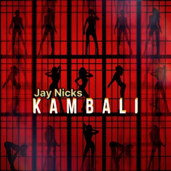 Kambali by Jay Nicks