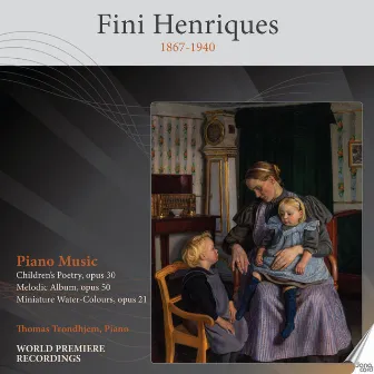 Fini Henriques: Piano Music by Fini Henriques