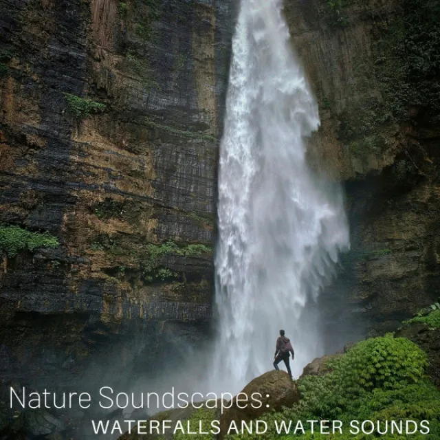 Nature Soundscapes: Waterfalls and Water Sounds