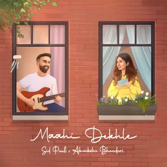 Maahi Dekhle by Sid Paul