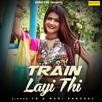 Train Layi Thi by TR