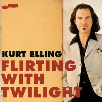 Flirting With Twilight by Kurt Elling